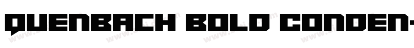 Quenbach Bold Conden字体转换
